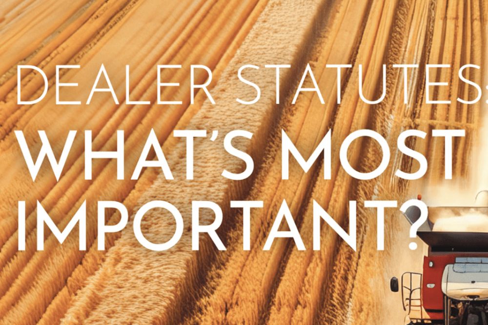 Poster with text Dealer Statutes: What's Most Important? overlaid on a field with a harvesting machine.