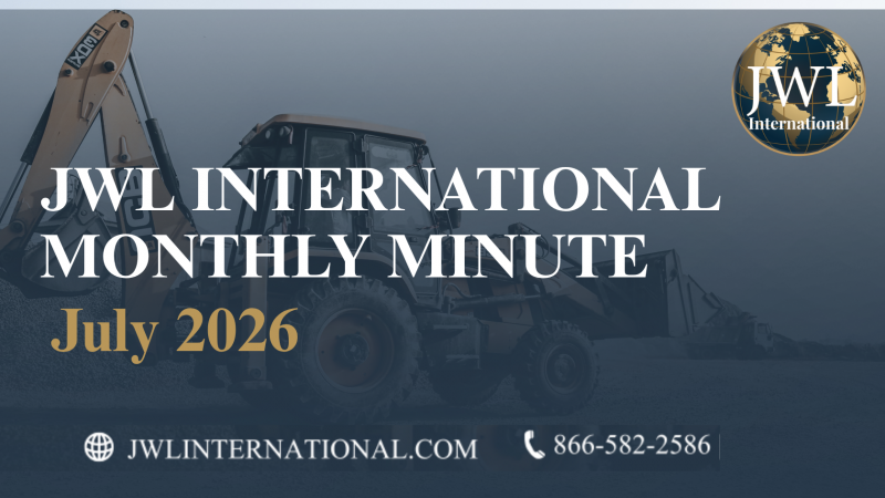 Promotional banner with heavy machinery background, JW International logo, and white text 'JWL INTERNATIONAL MONTHLY MINUTE' with 'July 2026'.